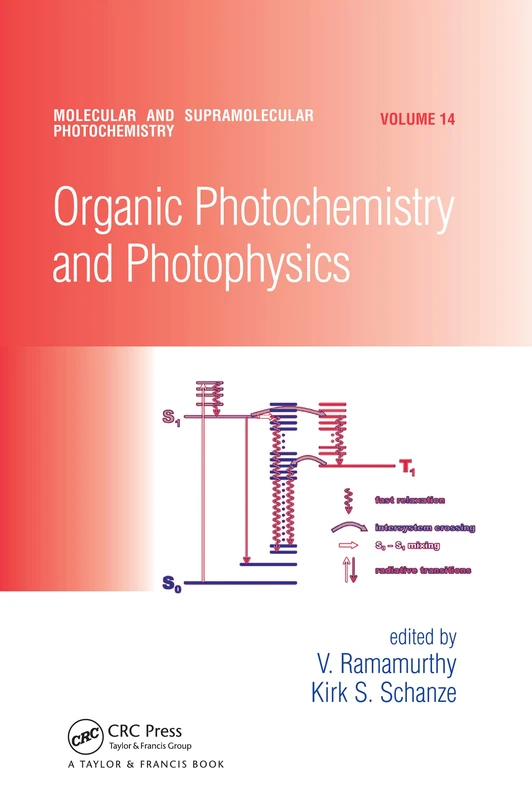 Organic Photochemistry and Photophysics: 14 (Molecular and Supramolecular Photochemistry)