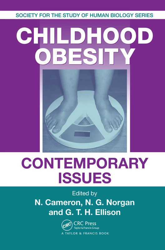Childhood Obesity: Contemporary Issues: 44 (Society for the Study of Human Biology)