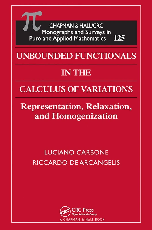 Unbounded Functionals in the Calculus of Variations: Representation, Relaxation, and Homogenization