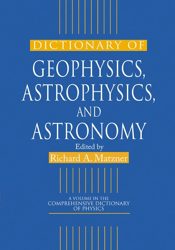 Dictionary of Geophysics, Astrophysics, and Astronomy