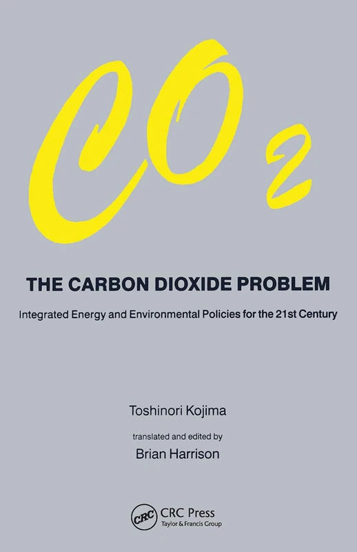 The Carbon Dioxide Problem: Integrated Energy and Environmental Policies for the 21st Century - Image 1