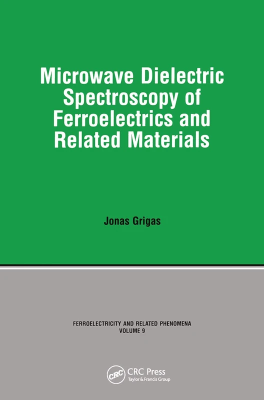 Microwave Dielectric Spectroscopy of Ferroelectrics and Related Materials (Ferroelectricity and Related Phenomena)