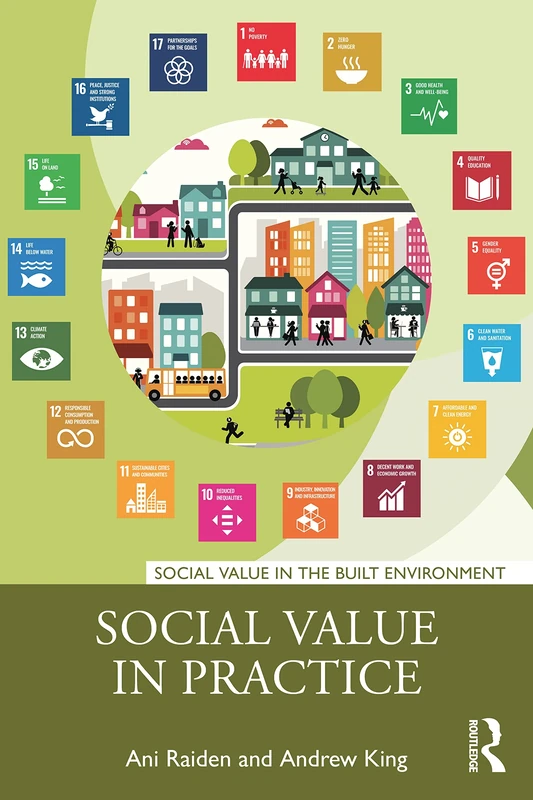 Social Value in Practice (Social Value in the Built Environment)