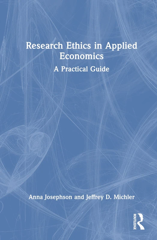 Routledge Research Ethics in Applied Economics - Practical Guide