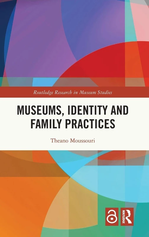 Routledge Museums, Identity and Family Practices Book