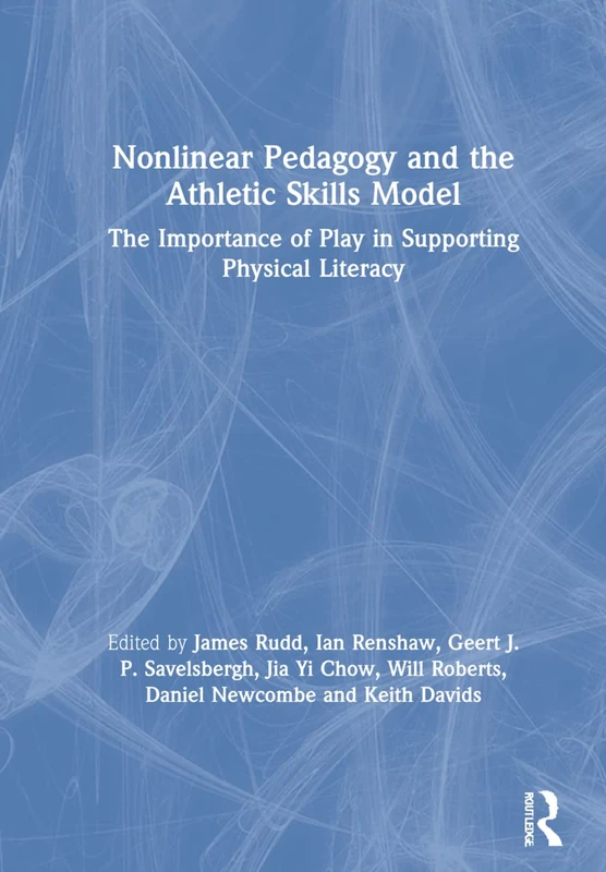 Routledge Nonlinear Pedagogy and the Athletic Skills Model