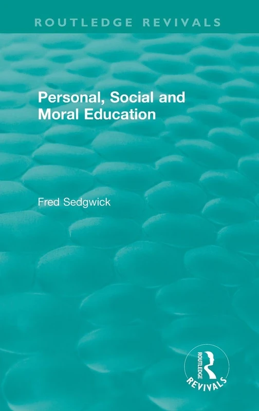 Personal, Social and Moral Education (Routledge Revivals)