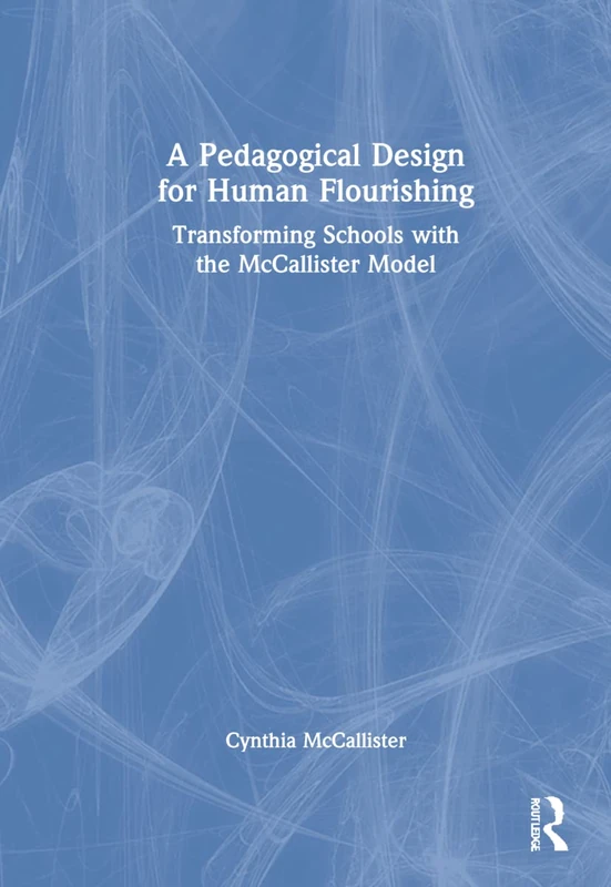 Routledge - A Pedagogical Design for Human Flourishing Book