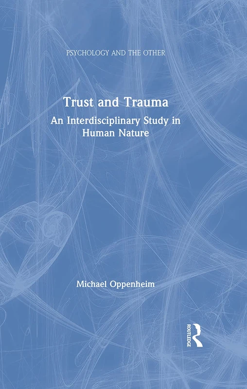 Routledge Trust and Trauma: An Interdisciplinary Study