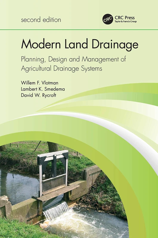 Modern Land Drainage: Planning, Design and Management of Agricultural Drainage Systems