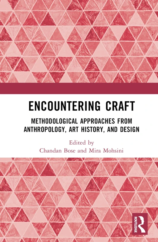 Routledge Encountering Craft - Research Methods Book
