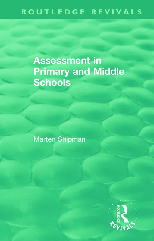 Assessment in Primary and Middle Schools (Routledge Revivals)