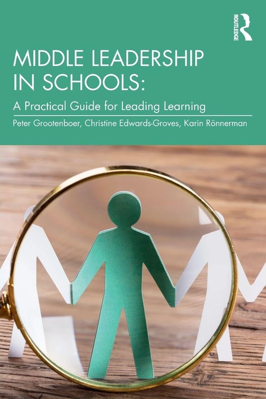 Middle Leadership in Schools: A Practical Guide for Leading Learning