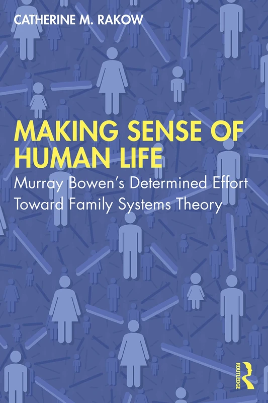 Making Sense of Human Life: Murray Bowen’s Determined Effort Toward Family Systems Theory - Image 1