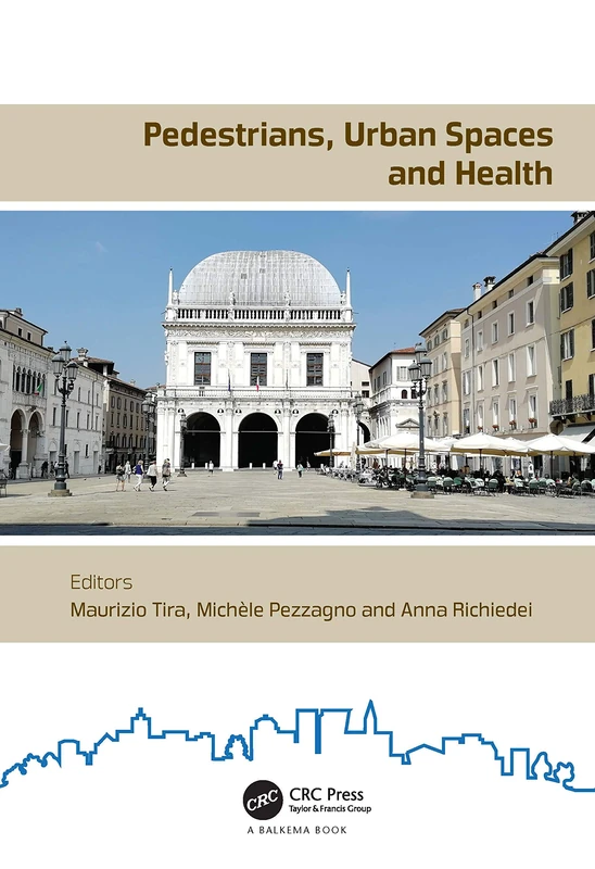 CRC Press - Pedestrians, Urban Spaces and Health Proceedings