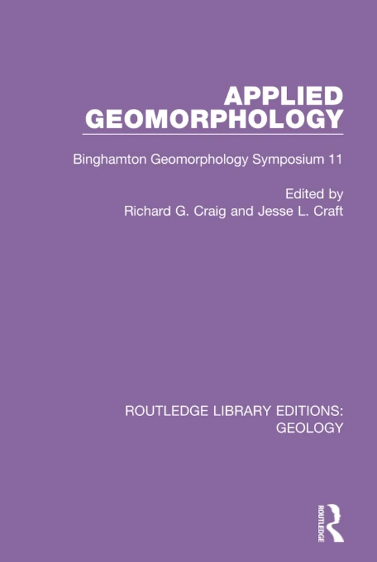 Applied Geomorphology: Binghamton Geomorphology Symposium 11: 3 (Routledge Library Editions: Geology)