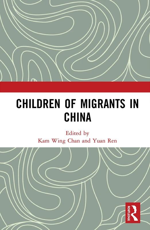 Routledge - Children of Migrants in China - Sociology Book