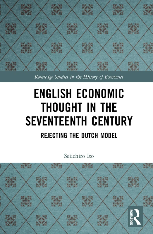 Routledge English Economic Thought in the 17th Century Book