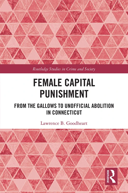Routledge Female Capital Punishment in Connecticut Book