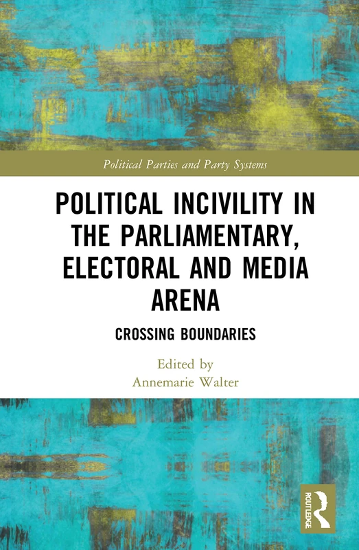 Routledge Political Incivility in Parliamentary and Media Arenas - Image 1