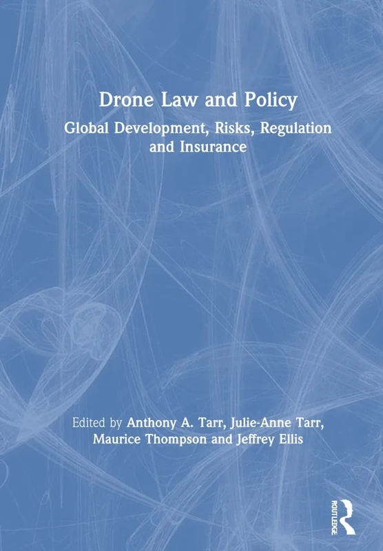 Routledge Drone Law and Policy - Global Regulation and Insurance - Image 1