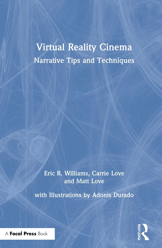 Virtual Reality Cinema: Narrative Tips and Techniques