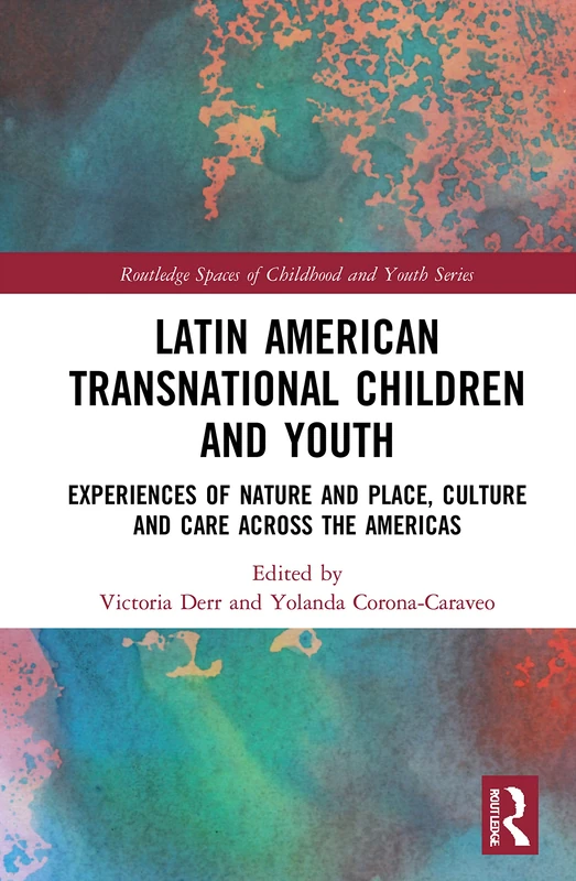 Routledge Latin American Transnational Children and Youth Book