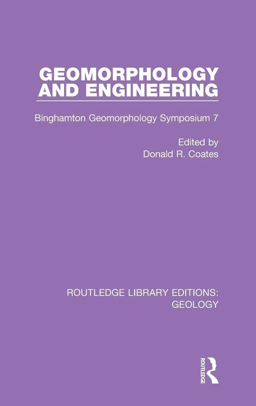 Geomorphology and Engineering: Binghamton Geomorphology Symposium 7: 14 (Routledge Library Editions: Geology)