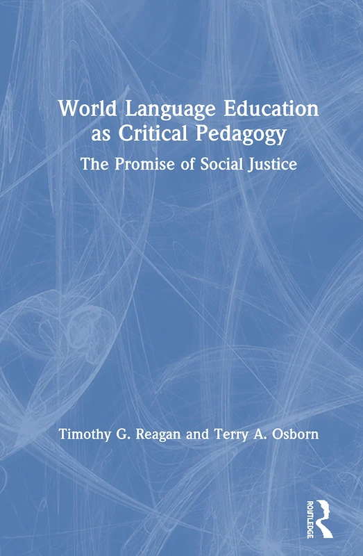 Routledge World Language Education as Critical Pedagogy Book