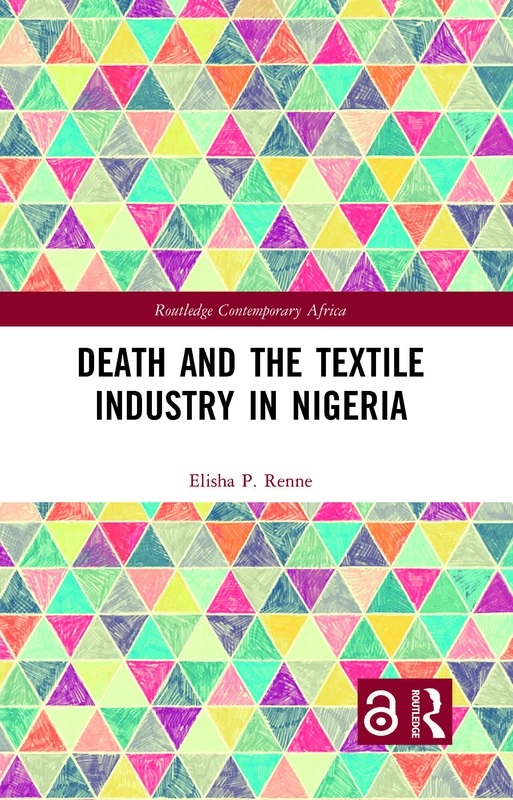 Routledge Death and the Textile Industry in Nigeria - Book