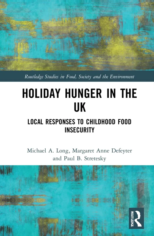 Routledge Holiday Hunger in the UK - Childhood Food Insecurity - Image 1