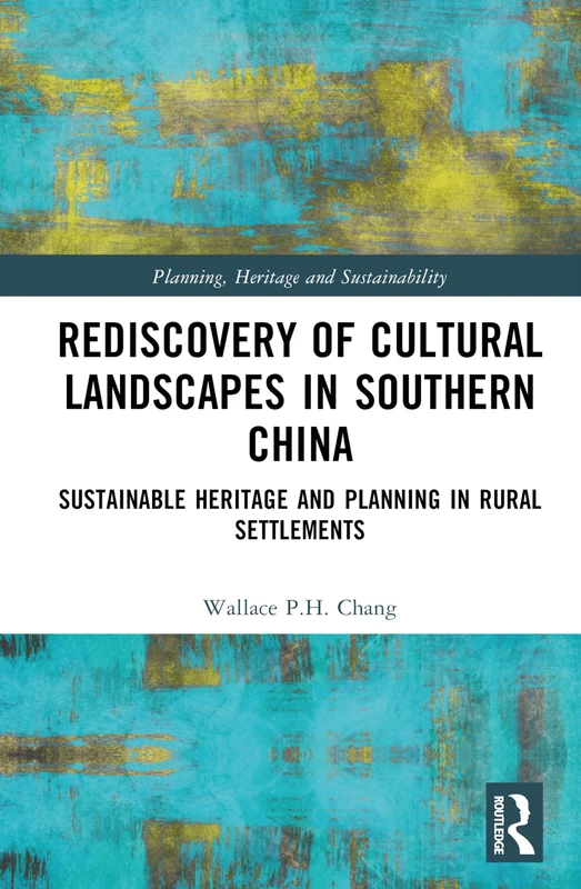 Routledge Rediscovery of Cultural Landscapes in Southern China