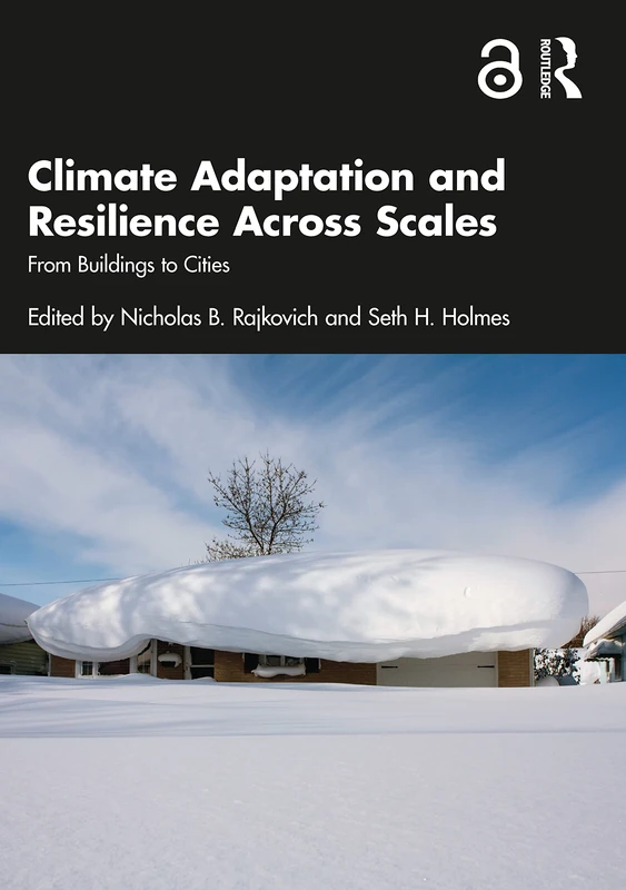 Climate Adaptation and Resilience Across Scales: From Buildings to Cities