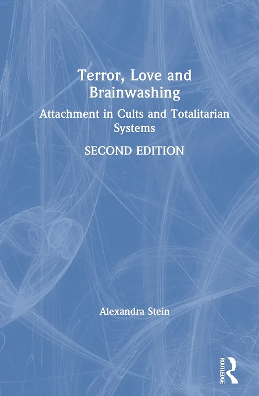 Terror, Love and Brainwashing: Attachment in Cults and Totalitarian Systems - Image 1
