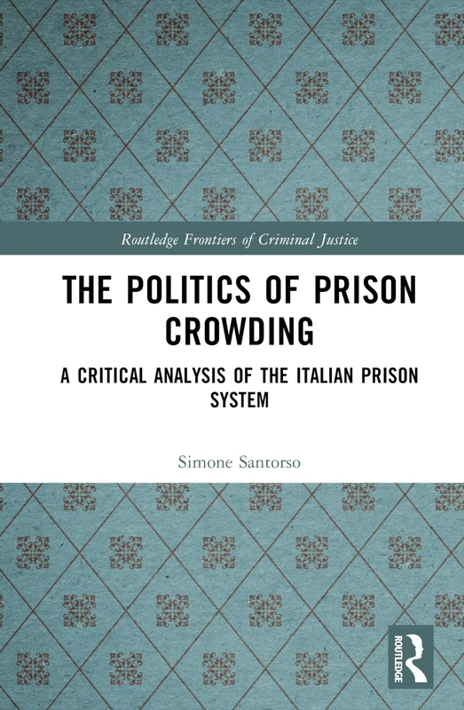 Routledge The Politics of Prison Crowding - Italian Law Book