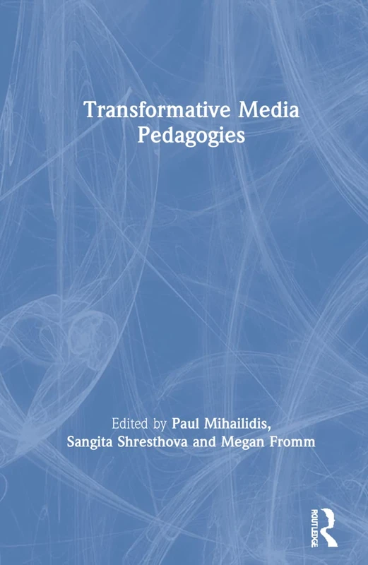 Transformative Media Pedagogies