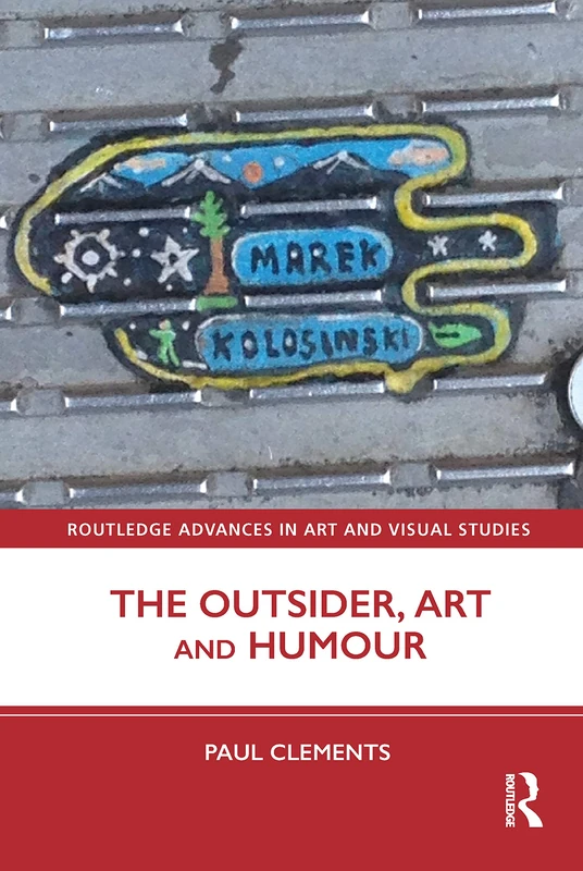 Routledge The Outsider, Art and Humour - Visual Studies Book