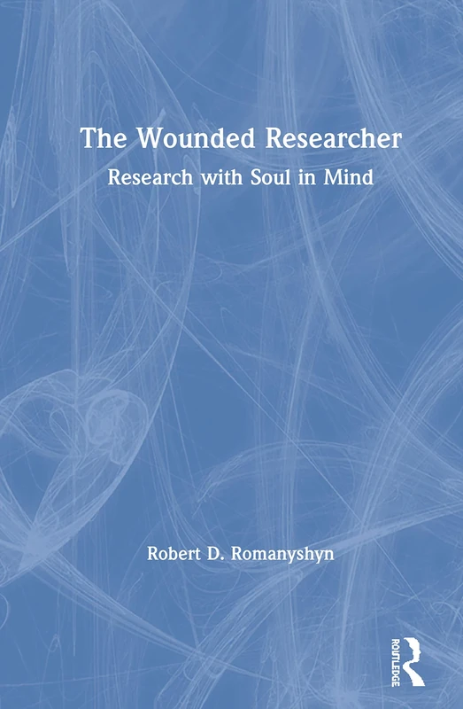 The Wounded Researcher: Research with Soul in Mind - Image 1