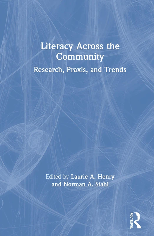 Routledge Literacy Across the Community - Research and Praxis