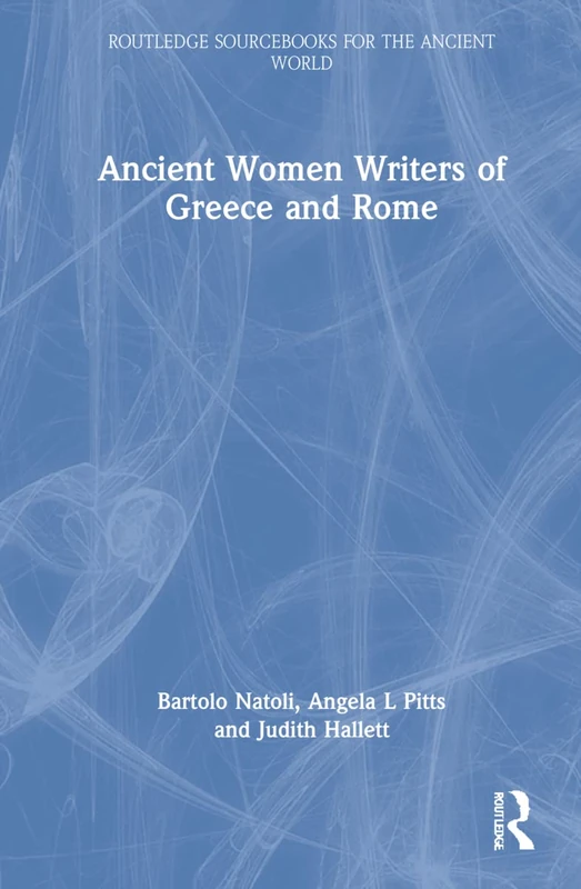 Routledge Ancient Women Writers of Greece and Rome Book