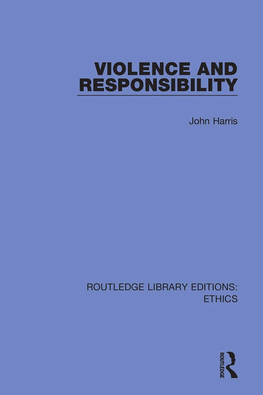 Violence and Responsibility (Routledge Library Editions: Ethics) - Image 1