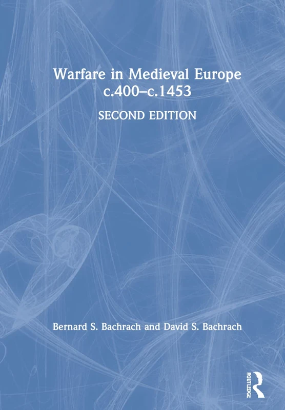 Routledge - Warfare in Medieval Europe c.400-c.1453 Book