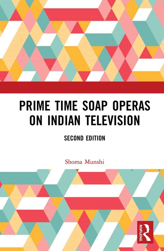 Routledge Prime Time Soap Operas on Indian Television Book