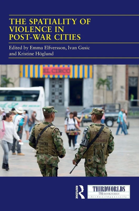 Routledge - The Spatiality of Violence in Post-war Cities