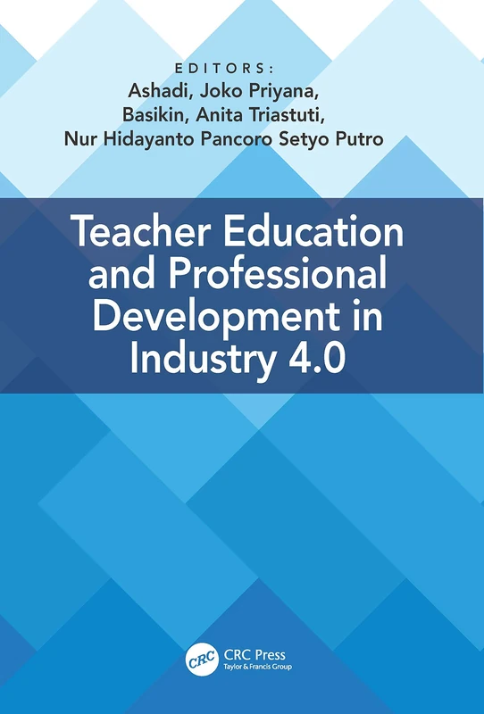 Teacher Education and Professional Development In Industry 4.0: Proceedings of the 4th International Conference on Teacher Education and Professional ... 13-14 November, 2019, Yogyakarta, Indonesia