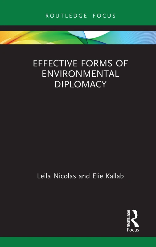 Effective Forms of Environmental Diplomacy (Routledge Focus on Environment and Sustainability)