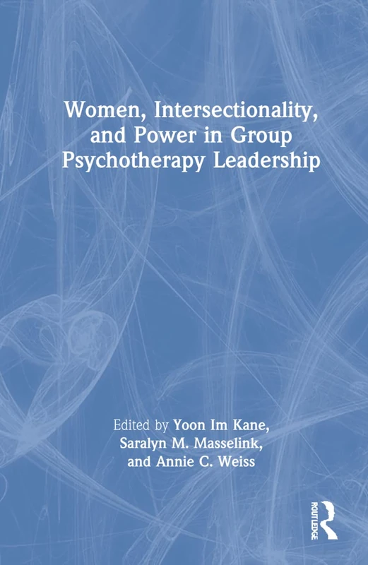 Routledge Women, Intersectionality, and Power in Group Psychotherapy