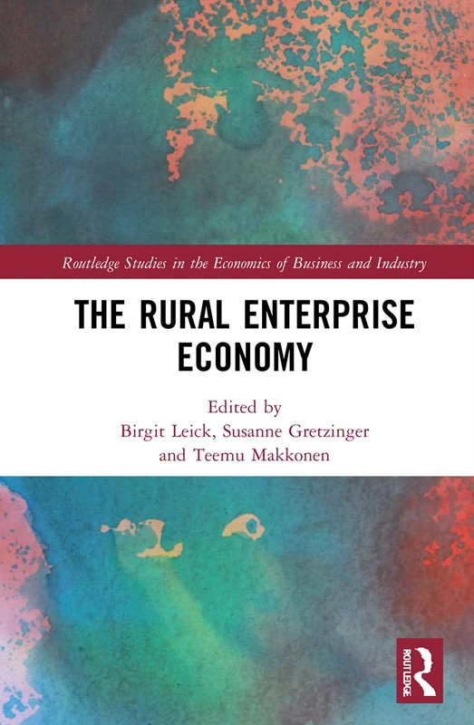 Routledge - The Rural Enterprise Economy - Business Studies