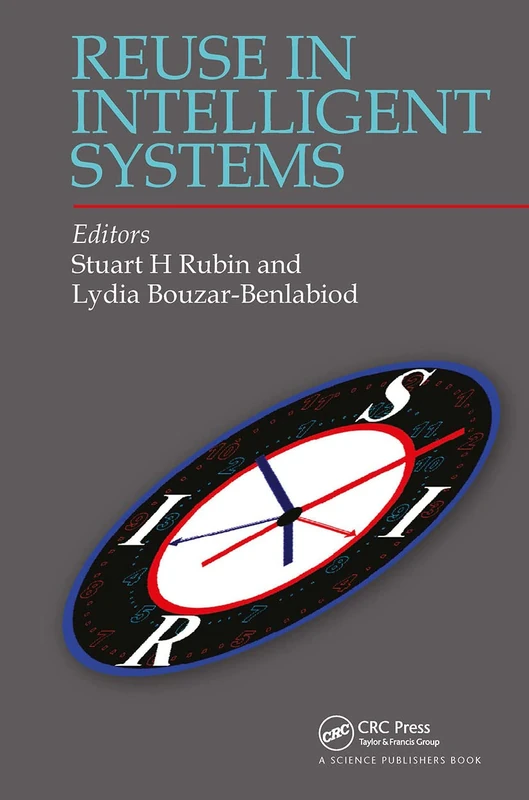 CRC Press - Reuse in Intelligent Systems - IEEE IRI/FMI 2018 - Image 1