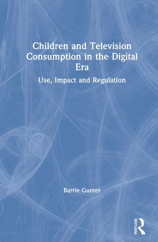 Children and Television Consumption in the Digital Era: Use, Impact and Regulation